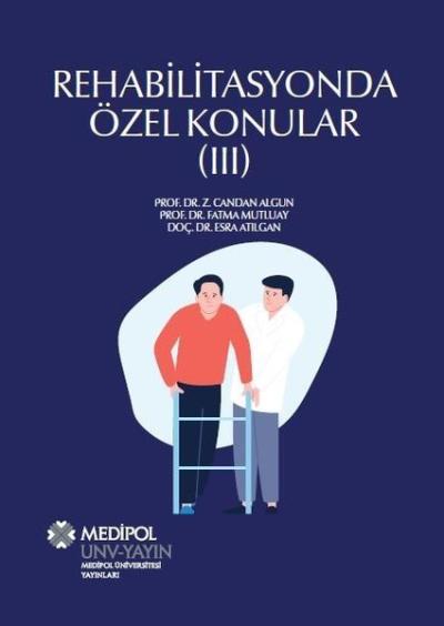 Rehabilitasyonda Özel Konular - 3 Esra Atılgan