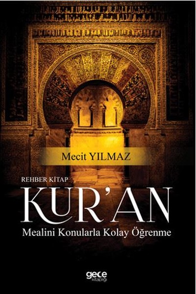 Rehber Kitap Kur'an Mealini Konularla Kolay Öğrenme Mecit Yılmaz