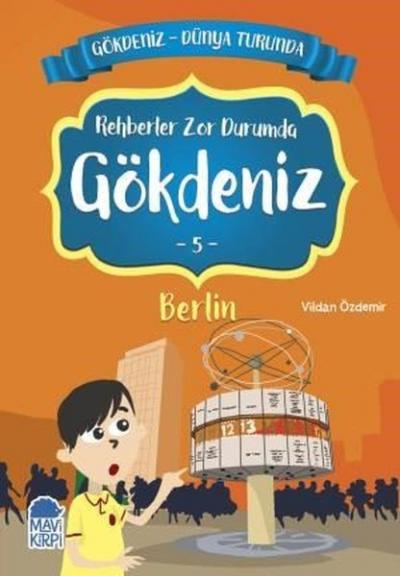 Rehberler Zor Durumda Gökdeniz Berlin - Gökdeniz Dünya Turunda 5 Vilda