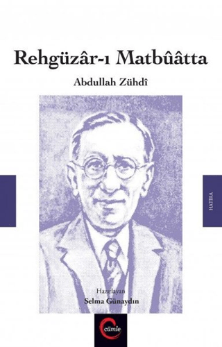 Rehgüzar-ı Matbuatta / Abdullah Zühdi Selma Günaydın