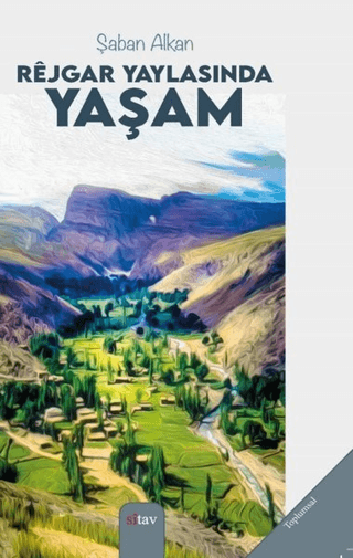 Rejgar Yaylasında Yaşam Şaban Alkan