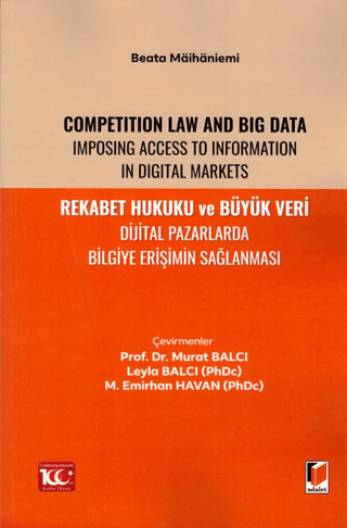 Rekabet Hukuku ve Büyük Veri Dijital Pazarlarda Bilgiye Erişimin Sağla