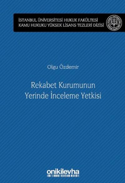 Rekabet Kurumunun Yerinde İnceleme Yetkisi (Ciltli) Olgu Özdemir