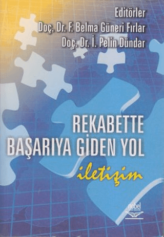 Rekabette Başarıya Giden Yol: İletişim Belma Güneri Fırlar