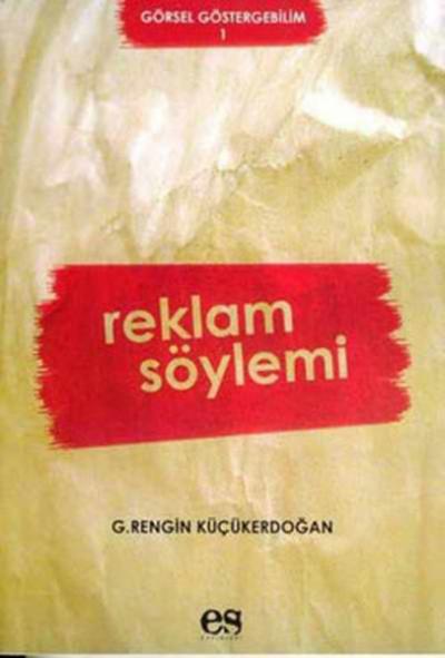 Reklam Söylemi G.Rengin Küçükerdoğan