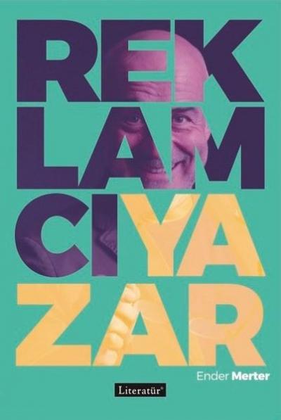 Reklamcı Yazar Ender Merter