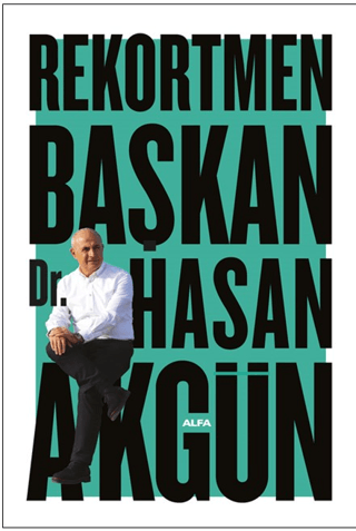 Rekortmen Başkan - Renkli Albümlü Hasan Akgün