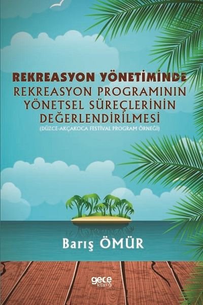 Rekreasyon Yönetiminde Rekreasyon Programının Yönetsel Süreçlerinin De