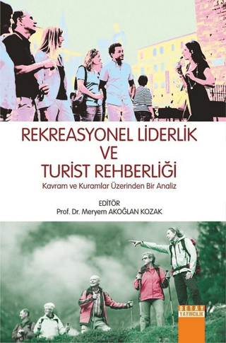 Rekreasyonel Liderlik ve Turist Rehberliği Meryem Akoğlan Kozak