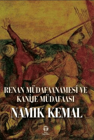 Renan Müdafaanamesi ve Kanije Müdafaası Namık Kemal