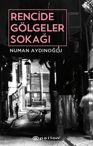 Rencide Gölgeler Sokağı Numan Aydınoğlu