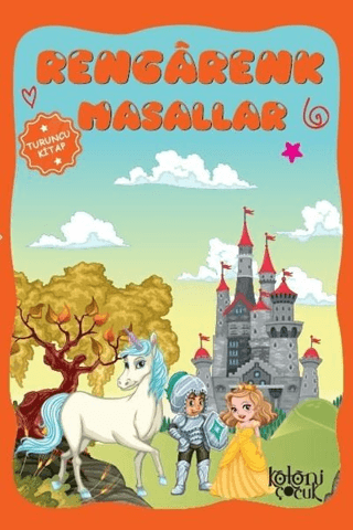 Rengarenk Masallar - Turuncu Kitap Ayşe Hüna Karaca