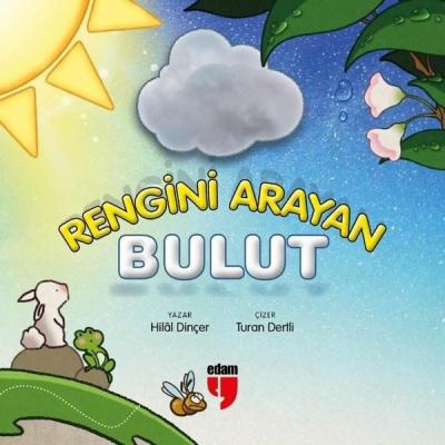 Rengini Arayan Bulut Hilal Dinçer