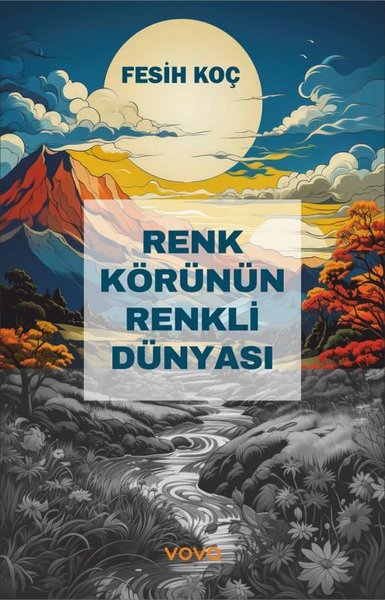 Renk Körünün Renkli Dünyası Fesih Koç