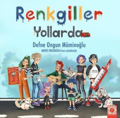 Renkgiller Yollarda Defne Ongun Müminoğlu