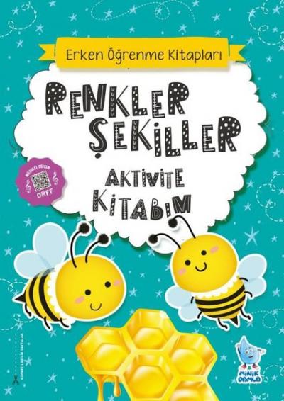 Renkler Şekiller Aktivite Kitabım - Erken Öğrenme Kitapları Kolektif