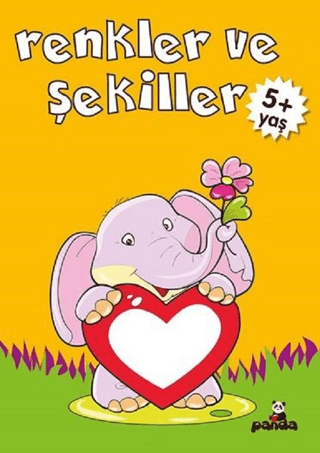 Renkler ve Şekiller (5+Yaş) Gülizar Çilliyüz Çetinkaya