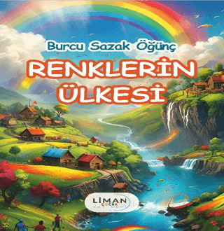 Renklerin Ülkesi Burcu Sazak Öğünç