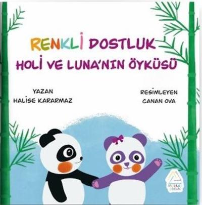 Renkli Dostluk: Holi ve Luna'nın Öyküsü Halise Kararmaz