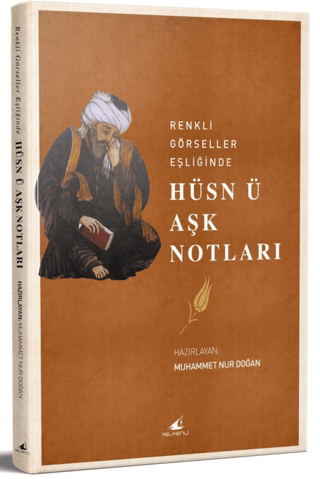 Hüsn ü Aşk Notları - Renkli Görseller Eşliğinde Kolektif