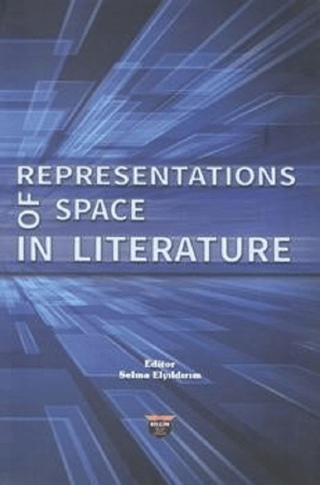 Representations of Space in Literature Selma Elyıldırım