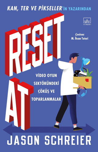 Reset At: Video Oyun Sektöründeki Çöküş ve Toparlanmalar Jason Schreie