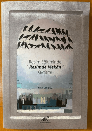 Resim Eğitiminde Resimde Mekan Kavramı Aylin Gürbüz