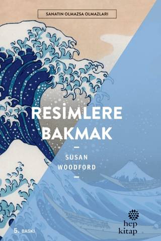 Resimlere Bakmak - Sanatın Olmazsa Olmazları Susan Woodford