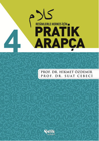 Resimlerle Herkes İçin - Pratik Arapça 4 Hikmet Özdemir