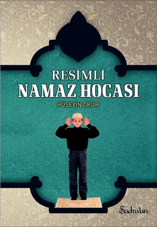 Resimli Namaz Hocası Hüseyin Okur