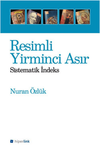 Resimli Yirminci Asır - Sistematik İndeks %15 indirimli Nuran Özlük