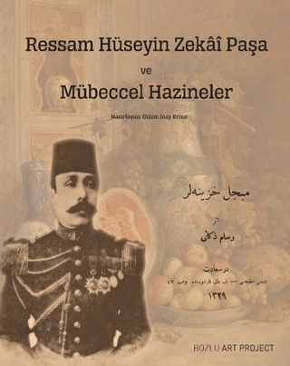 Ressam Hüseyin Zekai Paşa ve Mübeccel Hazineler Özlem İnay Erten