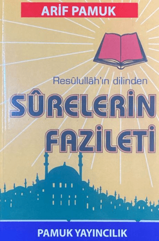 Resulullah'ın Dilinden Surelerin Fazileti (Dua-042) Arif Pamuk