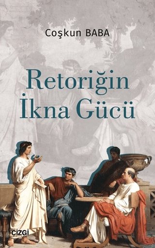 Retoriğin İkna Gücü Coşkun Baba