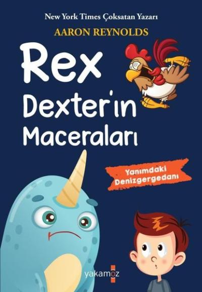 Rex Dexter'in Maceraları - Yanımdaki Denizgergedanı Aaron Reynolds