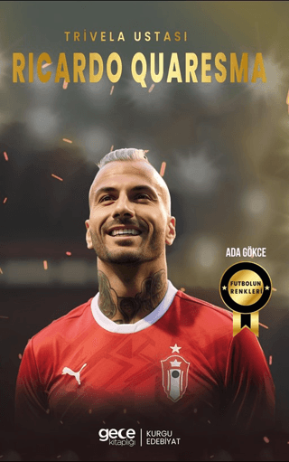 Trivela Ustası Ricardo Quaresma - Futbolun Renkleri Ada Gökce