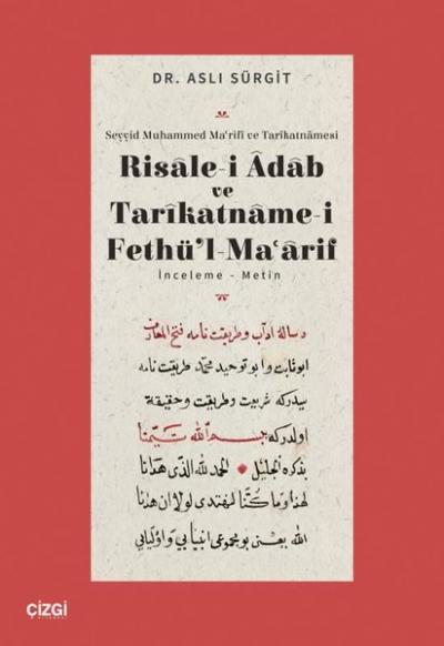 Risale-i Adab ve Tarikatname-i Fethü’l-Maarif - İnceleme - Metin Aslı 