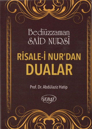 Risale-i Nur'dan Dualar (Eser Kodu: 1028) Bediüzzaman Said-i Nursi