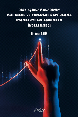 Risk Açıklamalarının Muhasebe ve Finansal Raporlama Standartları Açısı