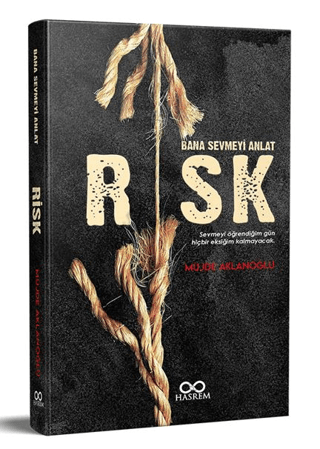 Risk - Bana Sevmeyi Anlat Müjde Aklanoğlu