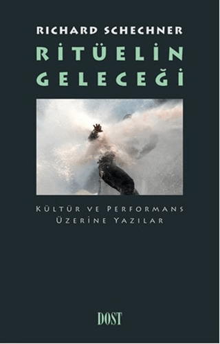 Ritüelin Geleceği %24 indirimli Richard Schechner