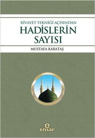 Rivayet Tekniği Açısından Hadislerin Sayısı Mustafa Karataş