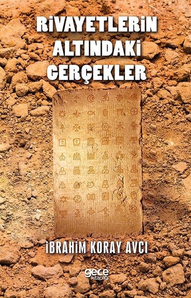 Rivayetlerin Altındaki Gerçekler İbrahim Koray Avcı