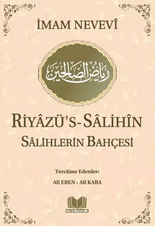 Riyazü's-Salihin - Salihlerin Bahçesi İmam Nevevi