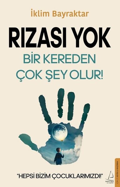 Rızası Yok - Bir Kereden Çok Şey Olur! A.İklim Bayraktar