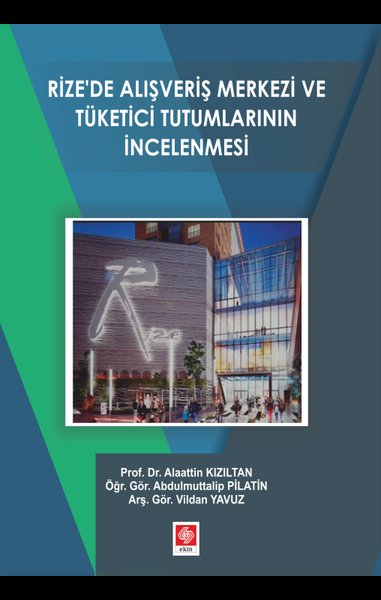 Rize'de Alışveriş Merkezi ve Yönetici Tutumlarının İncelenmesi Alaatti