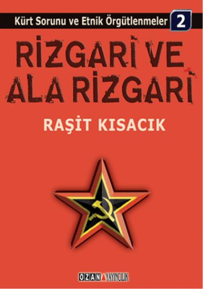 Rizgari ve Ala Rizgari - Kürt Sorunu ve Etnik Örgütlenmeler 2 Raşit Kı