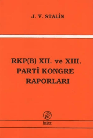 RKP(B) 12. ve 13. Parti Kongre Raporları Josef V. Stalin