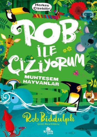 Rob İle Çiziyorum 2 - Muhteşem Hayvanlar Rob Biddulph