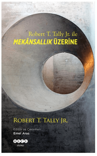 Robert T.Tally Jr. İle Mekansallık Üzerine Robert T. Tally Jr.